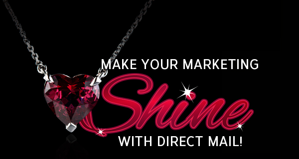 Make Your Marketing Shine With Direct Mail!